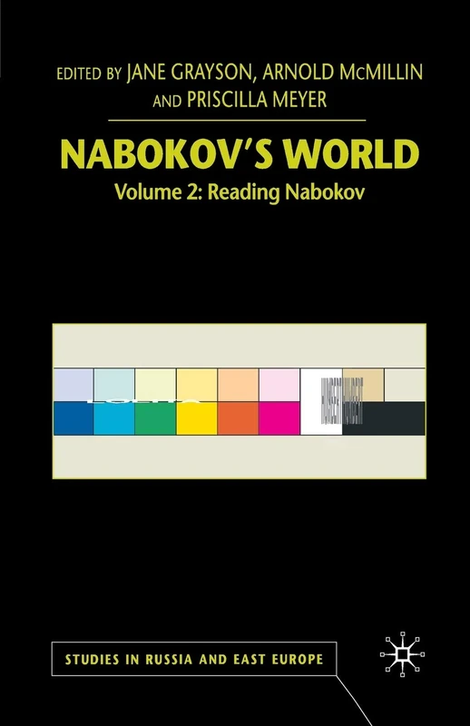 Nabokov's World: Volume 2: Reading Nabokov (Studies in Russia and East Europe)