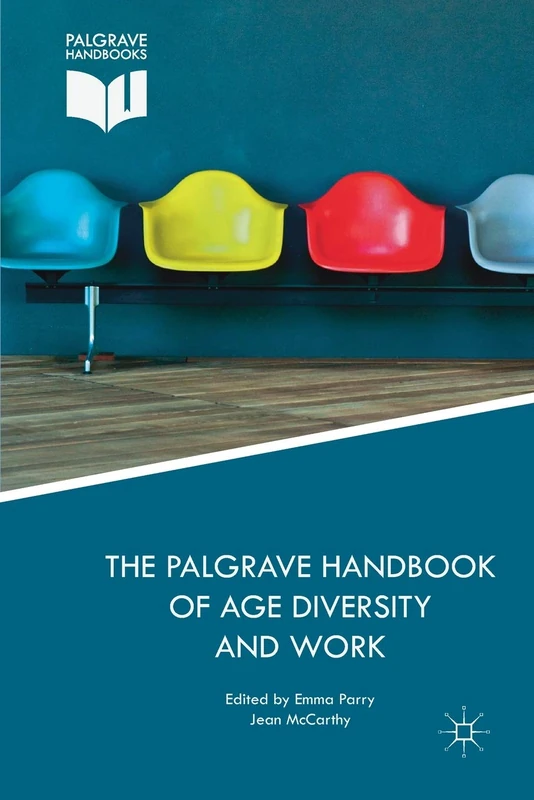 The Palgrave Handbook of Age Diversity and Work