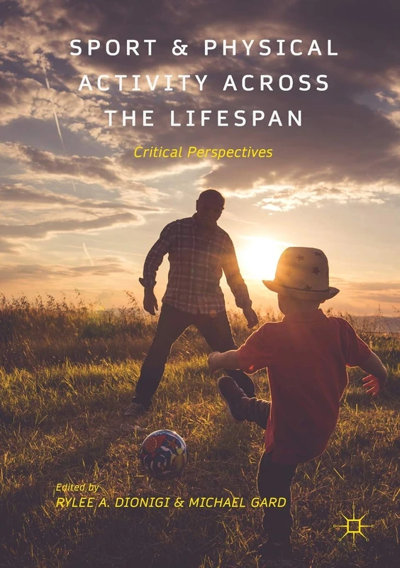 Sport and Physical Activity across the Lifespan: Critical Perspectives