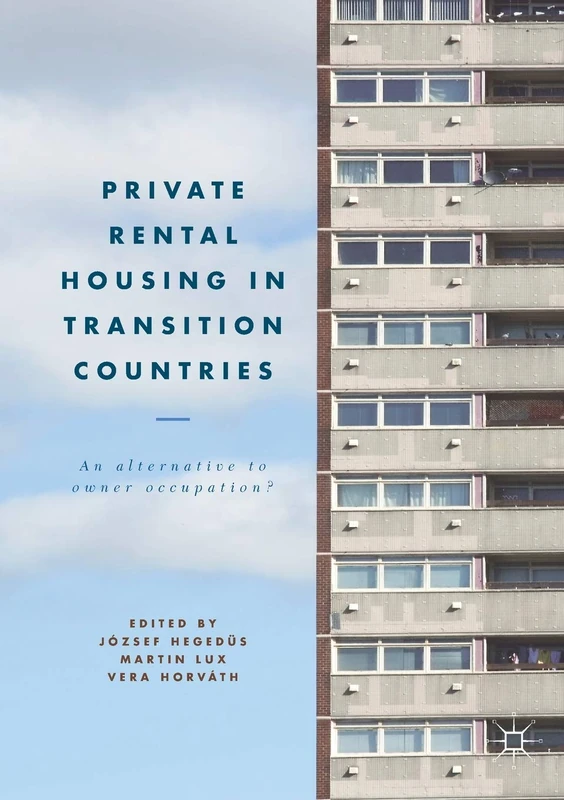 Private Rental Housing in Transition Countries: An Alternative to Owner Occupation?