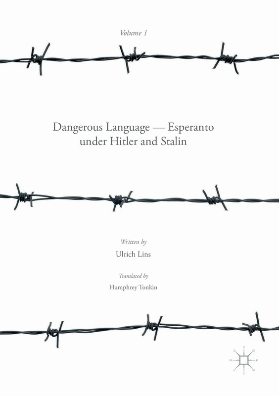 Dangerous Language ― Esperanto under Hitler and Stalin