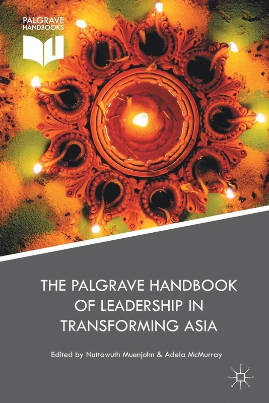 The Palgrave Handbook of Leadership in Transforming Asia