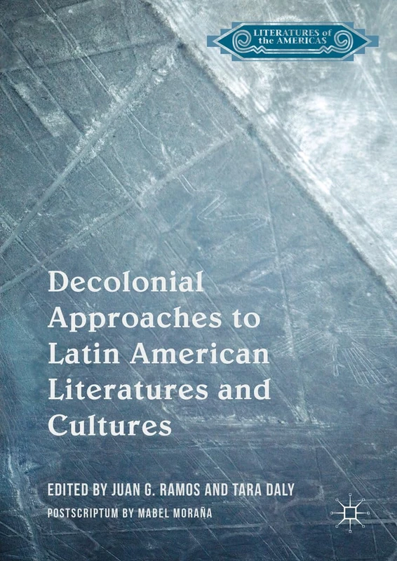Decolonial Approaches to Latin American Literatures and Cultures (Literatures of the Americas) - Image 1