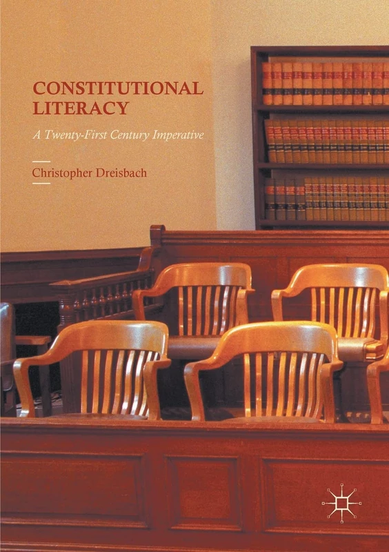 Constitutional Literacy: A Twenty-First Century Imperative