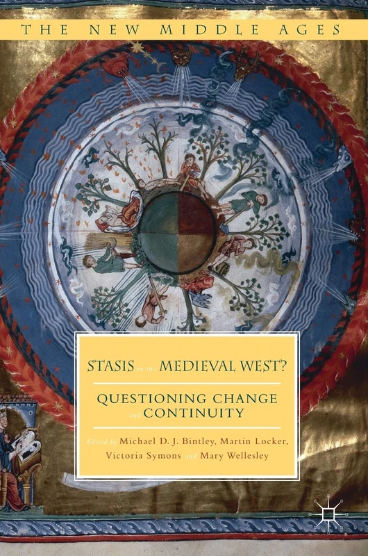 Stasis in the Medieval West?: Questioning Change and Continuity (The New Middle Ages)