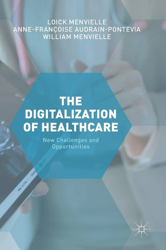 The Digitization of Healthcare: New Challenges and Opportunities