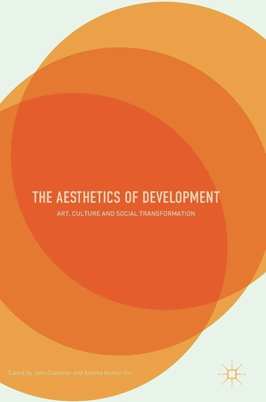 The Aesthetics of Development: Art, Culture and Social Transformation
