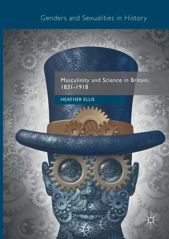 Masculinity and Science in Britain, 1831–1918 (Genders and Sexualities in History) - Image 1