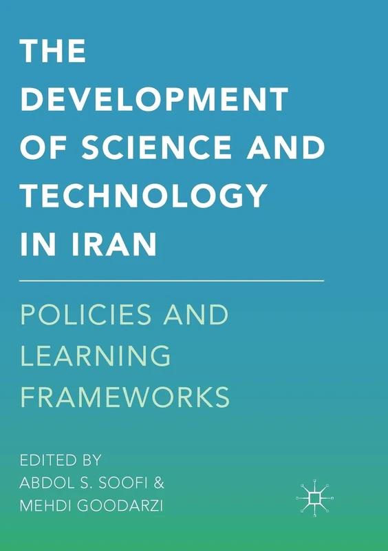 The Development of Science and Technology in Iran: Policies and Learning Frameworks