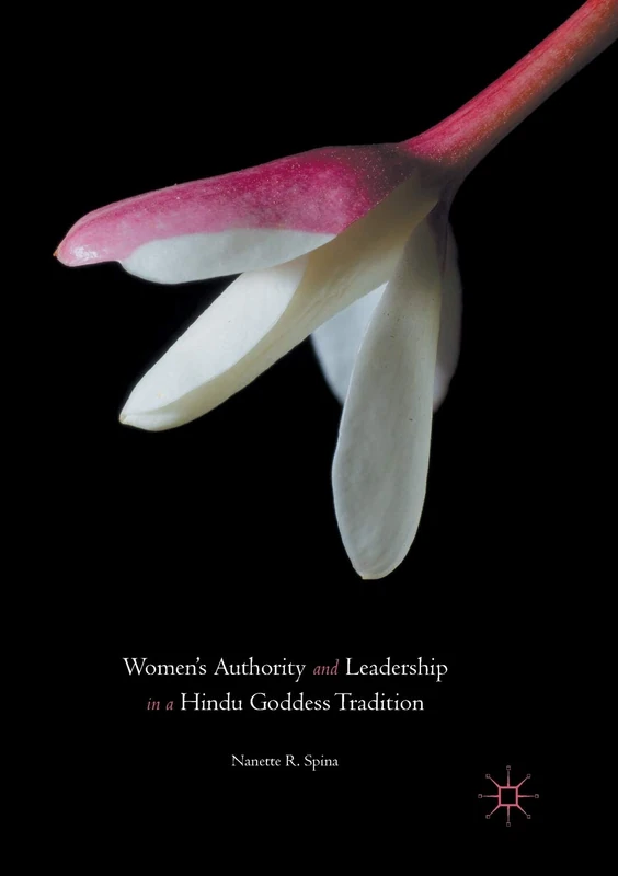 Women’s Authority and Leadership in a Hindu Goddess Tradition