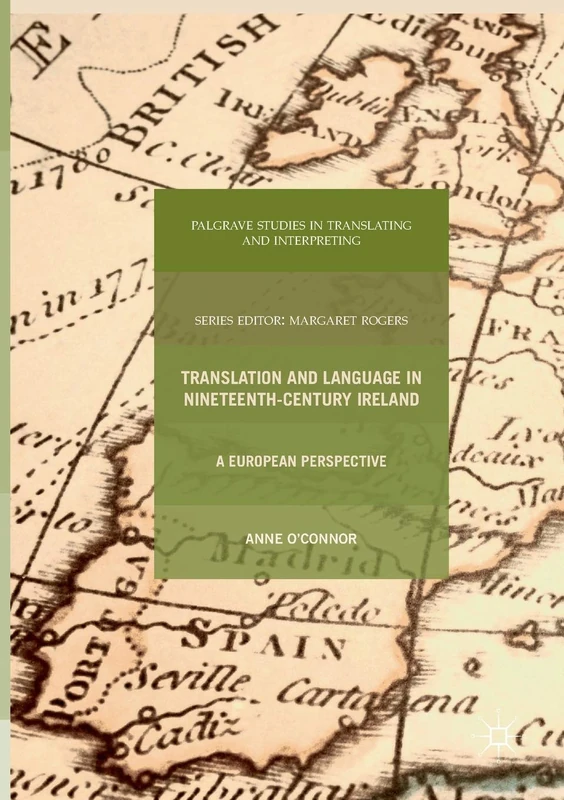 Translation and Language in Nineteenth-Century Ireland: A European Perspective (Palgrave Studies in Translating and Interpreting)
