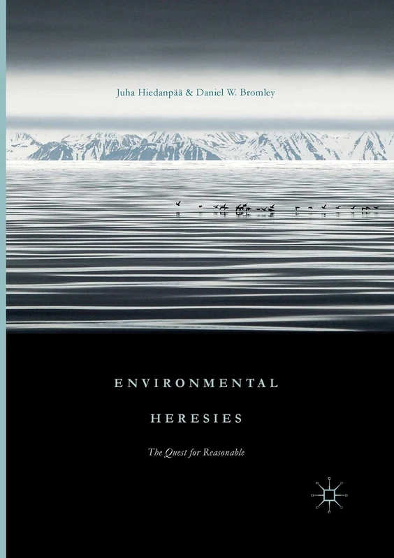 Environmental Heresies: The Quest for Reasonable