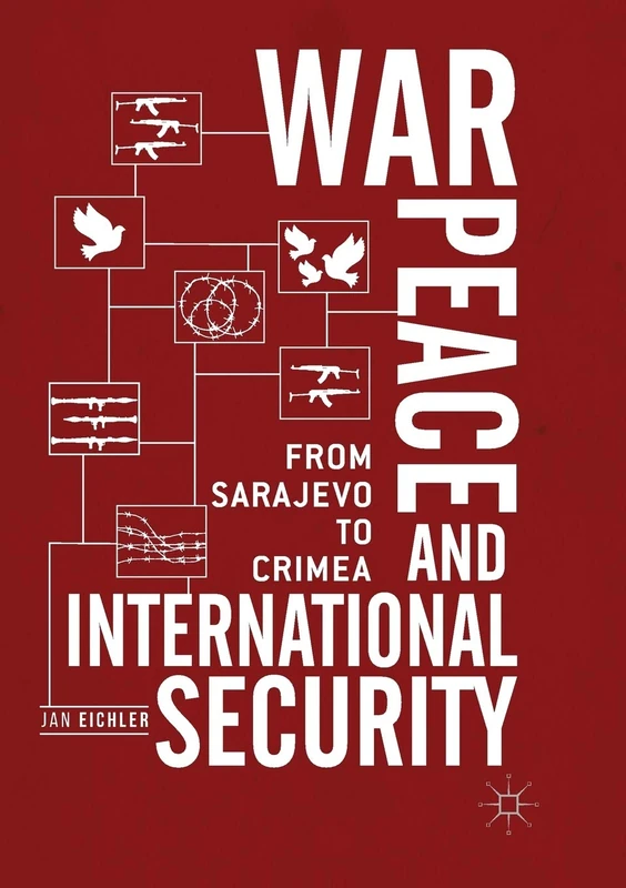 War, Peace and International Security: From Sarajevo to Crimea