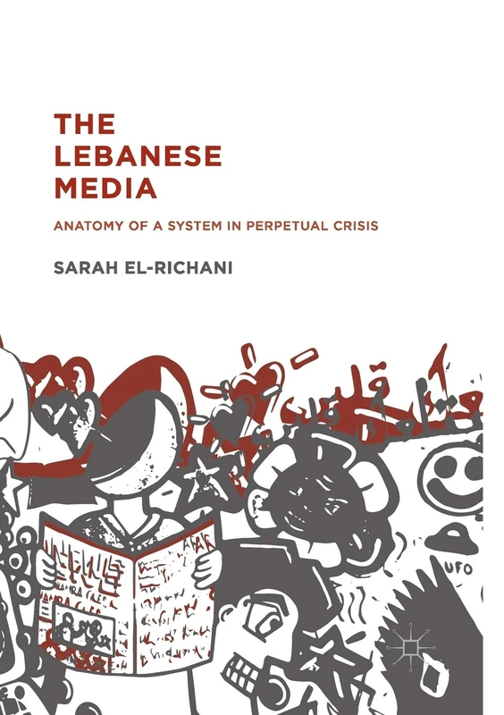 The Lebanese Media: Anatomy of a System in Perpetual Crisis - Image 1
