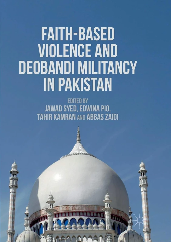 MACMILLAN Faith-Based Violence and Deobandi Militancy in Pakistan