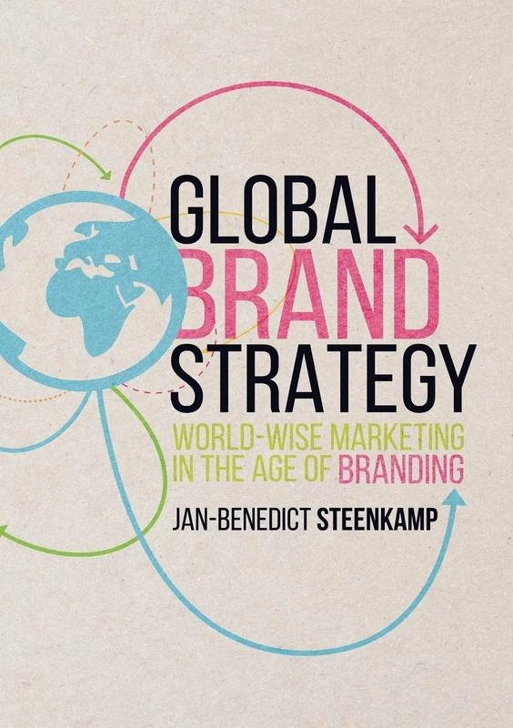 Global Brand Strategy: World-wise Marketing in the Age of Branding - Image 1