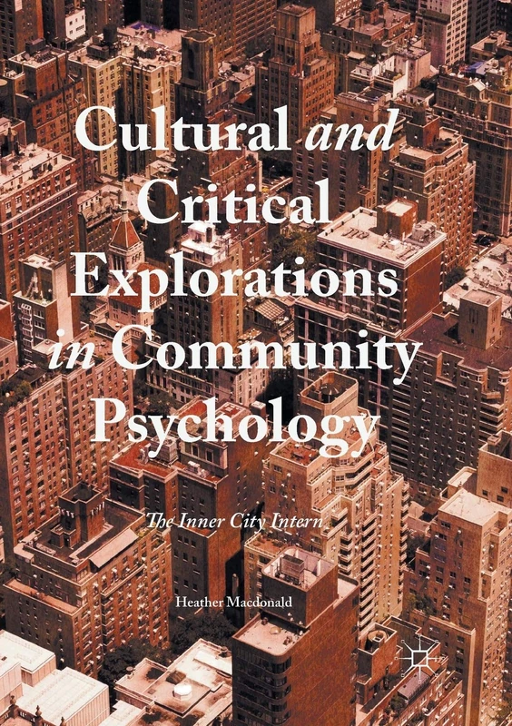 Cultural and Critical Explorations in Community Psychology: The Inner City Intern