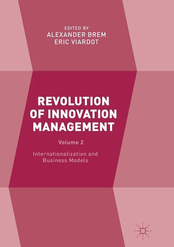 Revolution of Innovation Management: Volume 2 Internationalization and Business Models