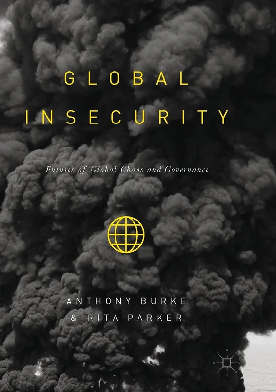 Global Insecurity: Futures of Global Chaos and Governance