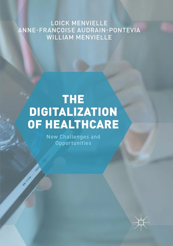 The Digitization of Healthcare: New Challenges and Opportunities