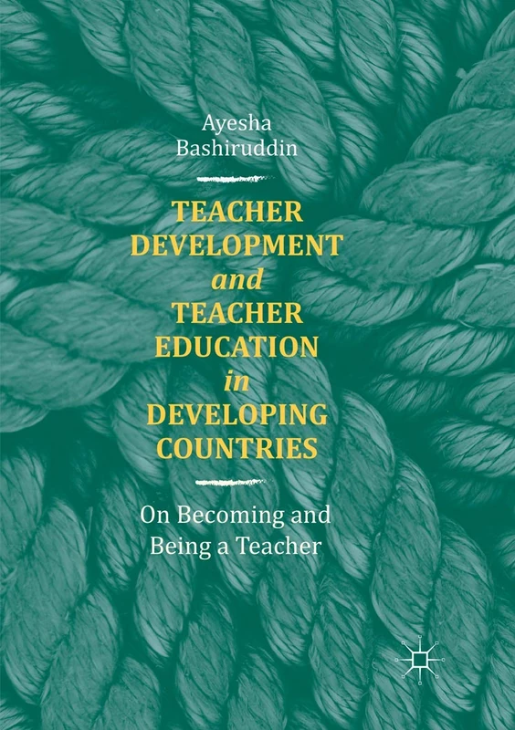 Teacher Development and Teacher Education in Developing Countries: On Becoming and Being a Teacher - Image 1