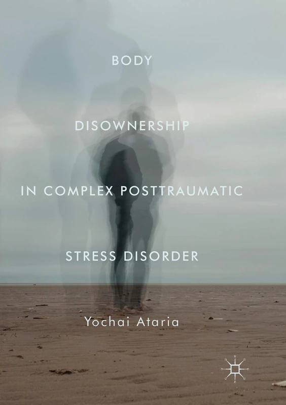 Body Disownership in Complex Posttraumatic Stress Disorder
