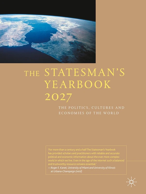 The Statesman's Yearbook 2027: The Politics, Cultures and Economies of the World