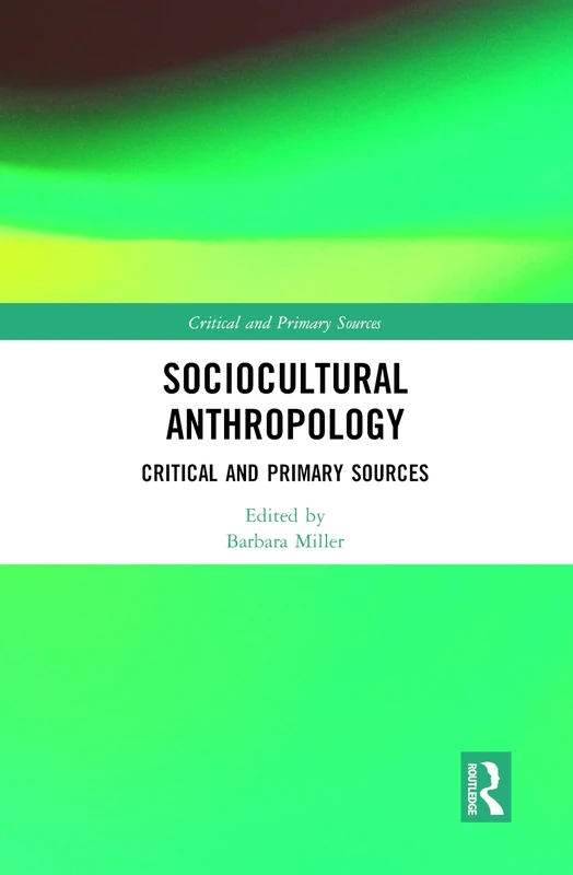 Sociocultural Anthropology: Critical and Primary Sources