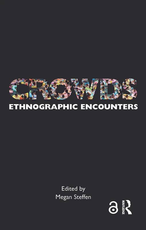Crowds: Ethnographic Encounters (Encounters: Experience and Anthropological Knowledge) - Image 1