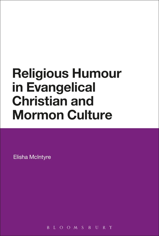Religious Humor in Evangelical Christian and Mormon Culture