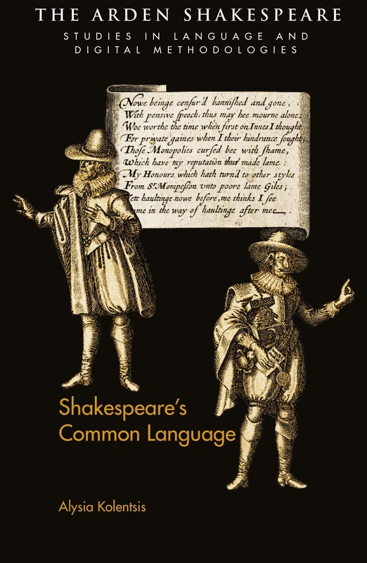 Shakespeare's Common Language (Arden Shakespeare Studies in Language and Digital Methodologies): 1
