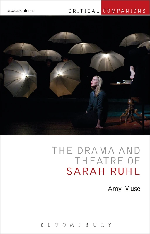 The Drama and Theatre of Sarah Ruhl (Critical Companions) - Image 1