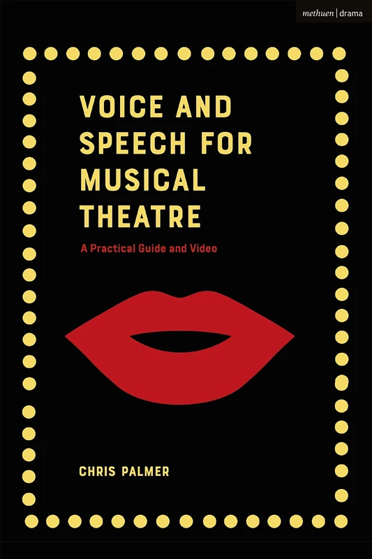Voice and Speech for Musical Theatre: A Practical Guide and Video (Performance Books)