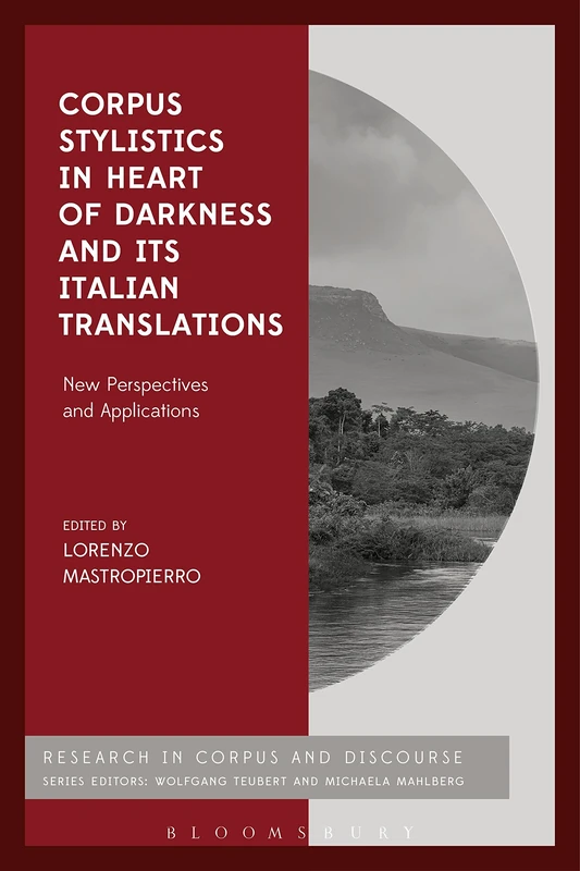 Corpus Stylistics in Heart of Darkness and its Italian Translations (Corpus and Discourse) - Image 1