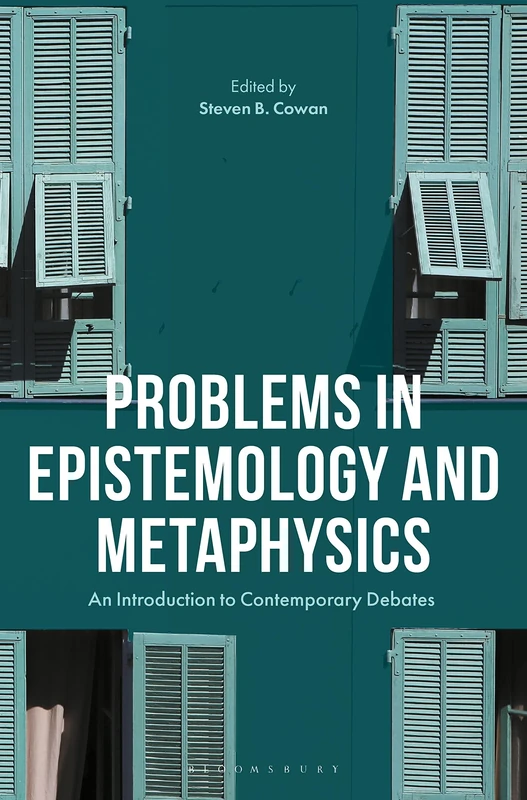 Problems in Metaphysics and Epistemology: An Introduction to Contemporary Debates