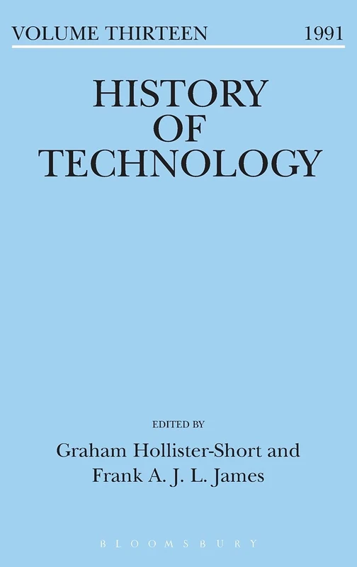Bloomsbury History of Technology Volume 13 - Academic Essays