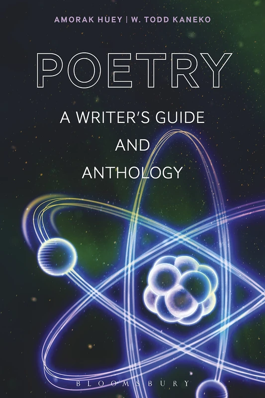 Poetry: A Writers' Guide and Anthology (Bloomsbury Writer's Guides and Anthologies)