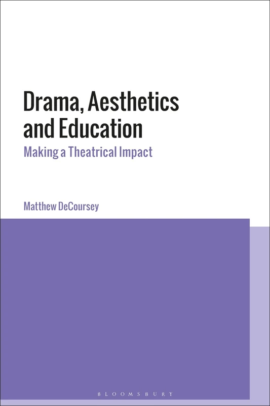 Embodied Aesthetics in Drama Education: Theatre, Literature and Philosophy