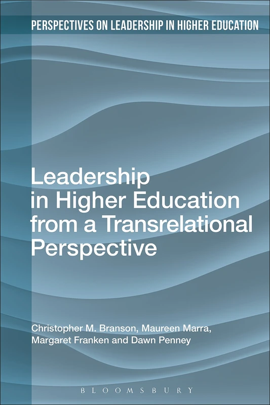 Bloomsbury Leadership in Higher Education - Transrelational View
