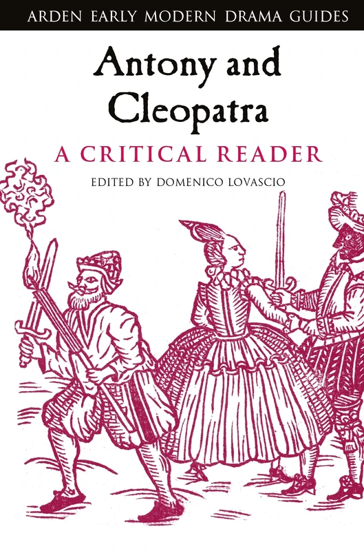 Antony and Cleopatra: A Critical Reader (Arden Early Modern Drama Guides) - Image 1