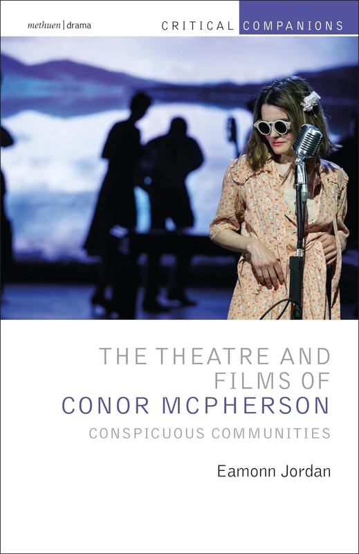 The Theatre and Films of Conor McPherson: Conspicuous Communities (Critical Companions) - Image 1