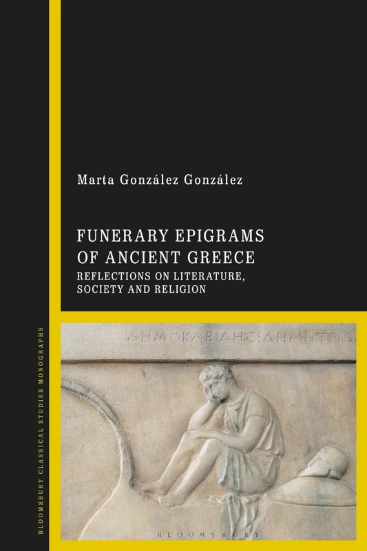 Bloomsbury Funerary Epigrams of Ancient Greece - Academic Text