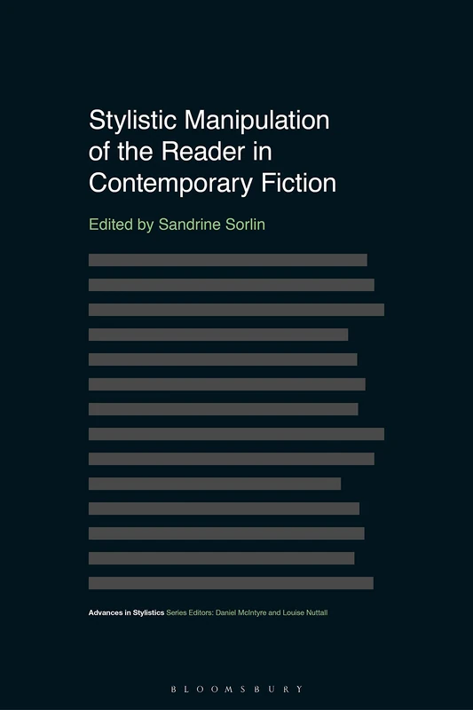 Stylistic Manipulation of the Reader in Contemporary Fiction (Advances in Stylistics)