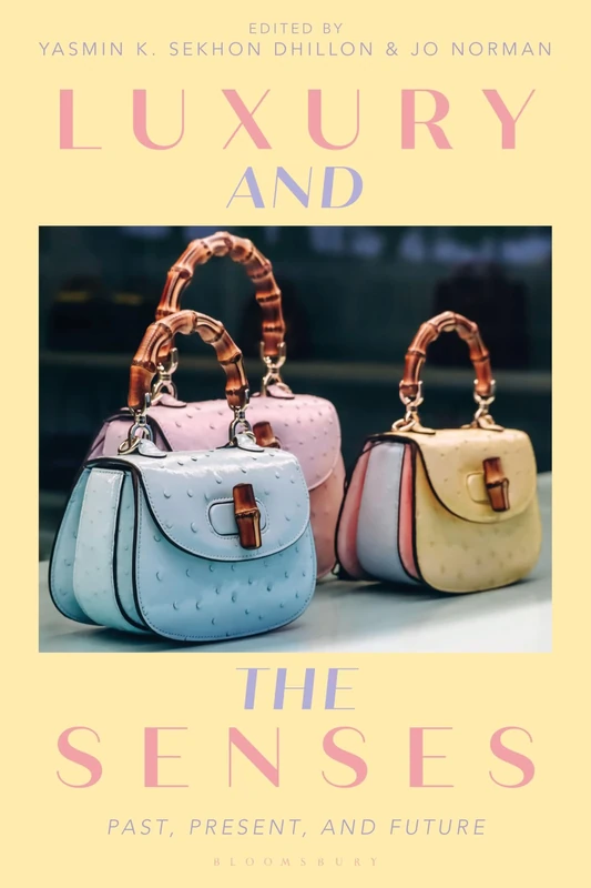 Luxury and the Senses: Past, Present, and Future