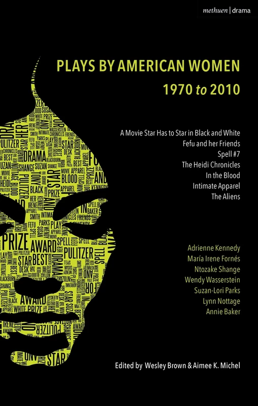 The Methuen Drama Anthology of American Women Playwrights: 1970 - 2020: Gun, Spell #7, The Jacksonian, The Baltimore Waltz, In the Blood, Intimate Apparel: 33 (Methuen Drama Play Collections)