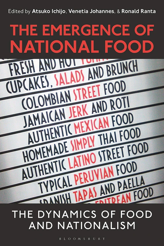 The Emergence of National Food: The Dynamics of Food and Nationalism