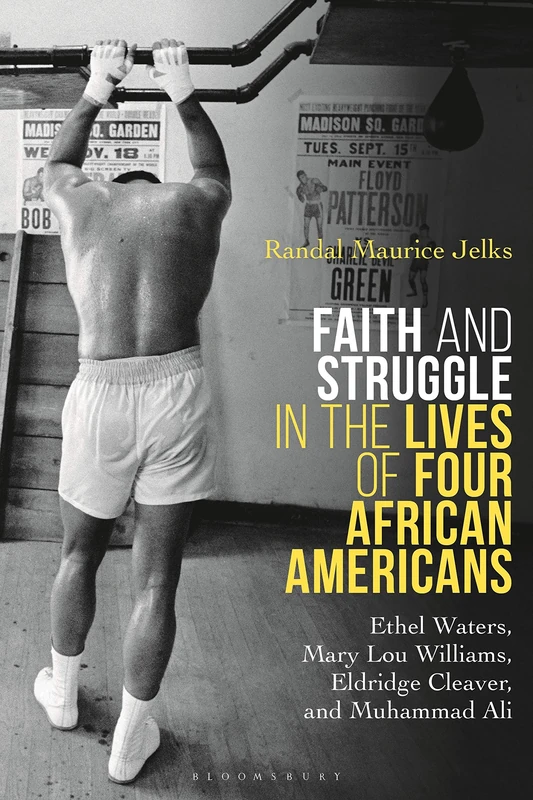 Faith and Struggle in the Lives of Four African Americans: Ethel Waters, Mary Lou Williams, Eldridge Cleaver, and Muhammad Ali - Image 1