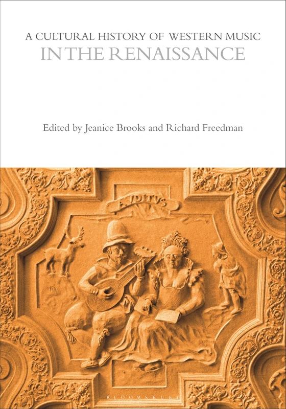 A Cultural History of Western Music in the Renaissance (The Cultural Histories Series)