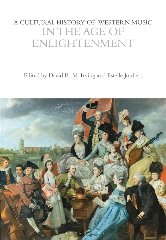 A Cultural History of Western Music in the Age of Enlightenment (The Cultural Histories Series)