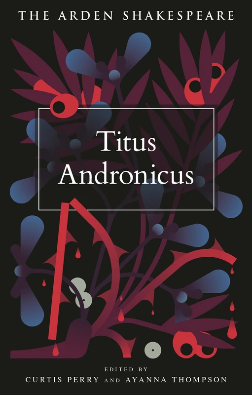 Titus Andronicus (The Arden Shakespeare Fourth Series)